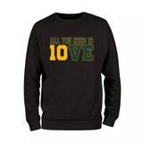 All You Need is Love Sweatshirt