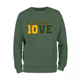 All You Need is Love Sweatshirt