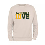 All You Need is Love Sweatshirt