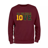 All You Need is Love Sweatshirt