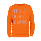 Its A Beaut Clark Christmas Sweatshirt