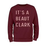 Its A Beaut Clark Christmas Sweatshirt