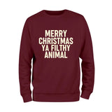 Merry Christmas Ya Filthy Animal Christmas Sweatshirt