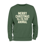 Merry Christmas Ya Filthy Animal Christmas Sweatshirt