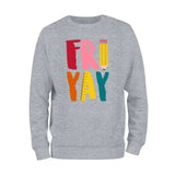 Fri Yay Teacher Sweatshirt