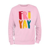 Fri Yay Teacher Sweatshirt