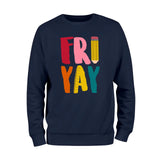 Fri Yay Teacher Sweatshirt