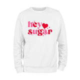 Hey Sugar Heart Sweatshirt