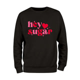 Hey Sugar Heart Sweatshirt