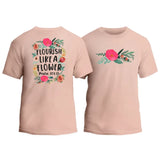 Flourish Like a Flower Front and Back Shirt