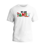 We Are Family Christmas T-shirt