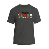 We Are Family Christmas T-shirt
