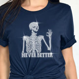 Never Better Skeleton Rhinestone Halloween T-Shirt